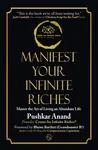 Manifest Your Infinite Riches - Pushkar Anand