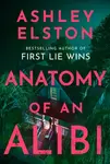 Anatomy of an Alibi - Ashley Elston