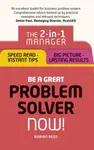 Be a Great Problem Solver â€“ Now! - Adrian Reed