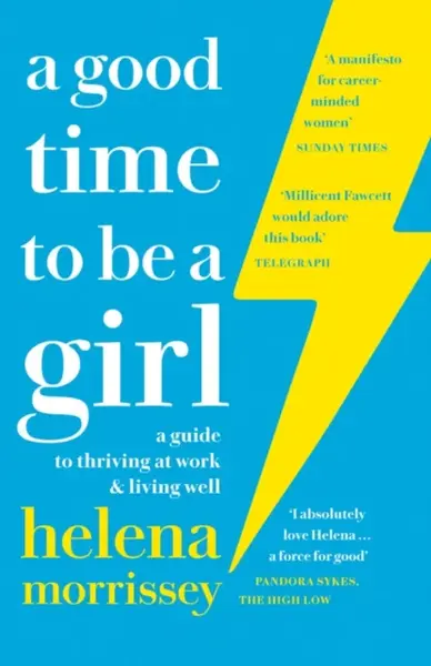A Good Time to be a Girl - Helena Morrissey