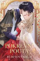 Pokrevní pouta 6 - Rubínový kruh - Richelle Mead