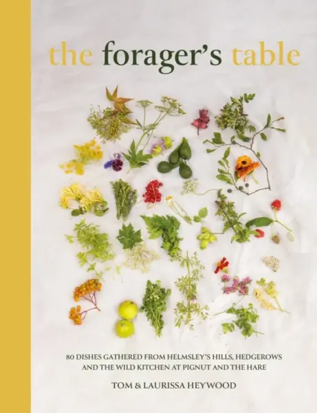The Foragers Table - Tom Heywood