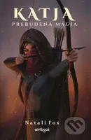 Katja - Prebudená mágia - Natali Fox - kniha z kategorie Fantasy
