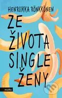 Ze života single ženy - Henriikka Rönkkönen - kniha z kategorie Společenská beletrie