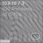 10x10/3 (100 Architects, 10 Critics) - kniha z kategorie Umění, design a architektura