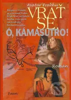 Vrať se, ó, Kámasútro! - Avatár Prabhu - kniha z kategorie Společenská beletrie