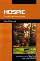 Hospic (Příběh naplněné naděje) - Jana Seiberová - kniha z kategorie Beletrie