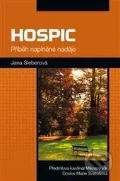 Hospic (Příběh naplněné naděje) - Jana Seiberová - kniha z kategorie Beletrie