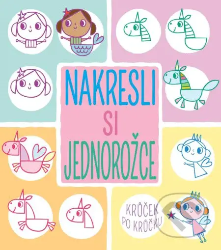 Nakresli si jednorožce krůček po krůčku - Jo Moon - kniha z kategorie Beletrie pro děti