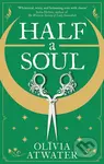 Half a Soul - Olivia Atwater - kniha z kategorie Beletrie pro děti
