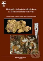 Historické dolování drahých kovů na Českomoravské vrchovině - kniha z kategorie Geologie