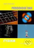 Fyzika pre gymnázia a SOŠ - Periodické deje - Jozef Beňuška - kniha z kategorie Fyzika