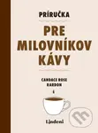 Príručka pre milovníkov kávy - Candance Rose Rardon - kniha z kategorie Odborné a naučné