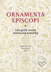 Ornamenta episcopi (Liturgická roucha olomoucké katedrály) - kniha z kategorie Náboženská literatura