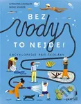 Bez vody to nejde! (Encyklopedie pro školáky) - Christina Steinlein, Mieke Scheier - kniha z kategorie Encyklopedie