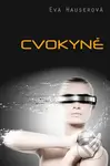 Cvokyně - Eva Hauserová - kniha z kategorie Sci-fi