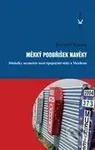 Měkký podbříšek navěky (Důsledky asymetrie mezi Spojenými státy a Mexikem) - kniha z kategorie Sociologie