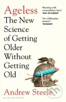 Ageless : The New Science of Getting Older Without Getting Old - kniha z kategorie Psychologie