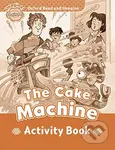 Oxford Read and Imagine: Level Beginner - The Cake Machine Activity Book - kniha z kategorie 1. stupeň