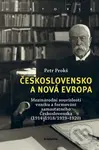 Československo a nová Evropa (Mezinárodní souvislosti vzniku a formování samostatného Československa (1914–1918/1919–1920)) - kniha z kategorie…