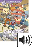 Oxford Read and Imagine: Level 4 - A Machine for the Future with Audio Mp3 Pack - kniha z kategorie 1. stupeň