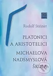 Platonici a aristotelici - Rudolf  Steiner