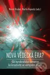 Nová vědecká éra (Od byrokratické komerce ke kreativitě ve veřejném zájmu) - kniha z kategorie Sociologie