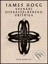 Vyznání ospravedlněného hříšníka - James Hogg - kniha z kategorie Náboženská literatura