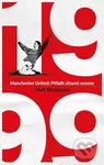 Manchester United – 1999 (Příběh úžasné sezony) - Matt Dickinson - kniha z kategorie Sport