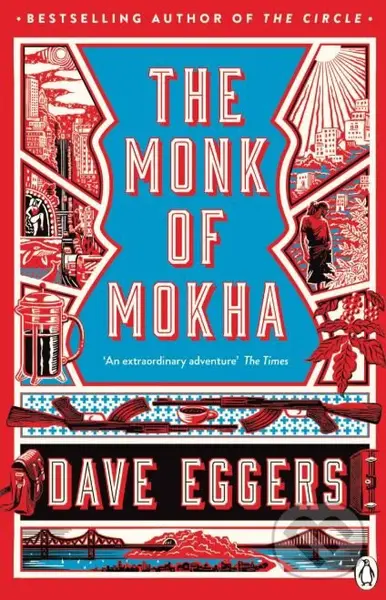 The Monk of Mokha - Dave Eggers - kniha z kategorie Beletrie