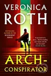 Arch-Conspirator - Veronica Roth