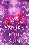 Smoke in the Sun - Renée Ahdieh - kniha z kategorie Sci-fi, fantasy a komiksy