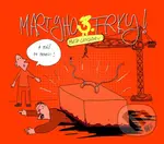 Martyho frky! 3 - Marty Pohl