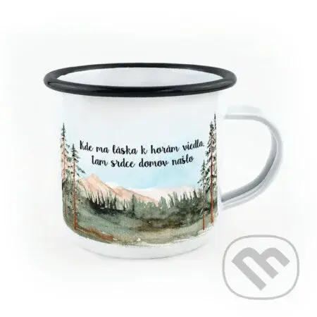 Smaltovaný hrnček Kde ma láska k horám viedla, tam srdce domov našlo