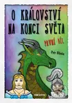 O království Na konci světa - 1. díl - Petr Blinka - kniha z kategorie Pohádky