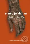 Smrt je dřina - Chálid Chalífa - kniha z kategorie Beletrie