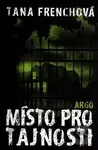 Místo pro tajnosti - Tana French