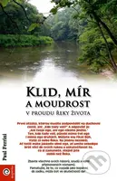 Klid, mír a moudrost v proudu řeky života - Paul Ferrini - kniha z kategorie Psychologie