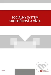 Sociálny sytém - skutočnosť a vízia - Kolektív autorov - kniha z kategorie Sociologie