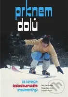 Prknem dolů (ke kořenům československého snowboardingu) - kniha z kategorie Individuální sporty