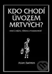 Kdo chodí úvozem mrtvých (Drsné i něžné příběhy z Podkrkonoší) - kniha z kategorie Mýty, pověsti a legendy