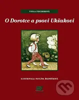 O Dorotce a psovi Ukšukovi - Viola Fischerová - kniha z kategorie Beletrie pro děti