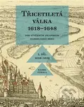 Třicetiletá válka 1618–1648 - Pod vítězným praporem habsburské moci - kniha z kategorie Novověk