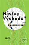 Nástup Východu? - Martyna Bunda, Tanja Dückersová, Viktor Horváth, Petra Hůlová, Halyna Kruk, Alexandra Salmela - kniha z kategorie Beletrie
