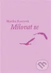 Milovat se - Marika Korcová - kniha z kategorie Poezie