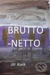 Brutto - Netto - Jiří Kosík - kniha z kategorie Poezie