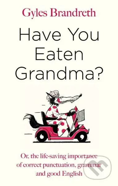 Have You Eaten Grandma? - Gyles Brandreth - kniha z kategorie Humanitní a společenské vědy