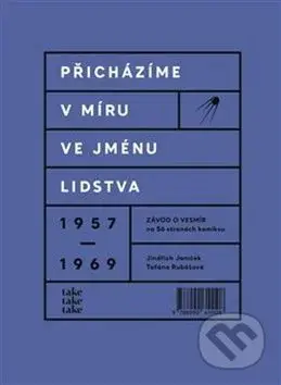 Přicházíme v míru ve jménu lidstva (Závod o vesmír na 56 stranách komiksu) - kniha z kategorie Komiksy