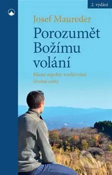 Porozumět Božímu volání (Různé aspekty rozlišování životní cesty) - kniha z kategorie Duchovní život