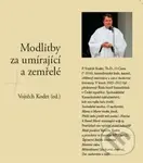 Modlitby za umírající a zemřelé - Vojtěch Kodet - kniha z kategorie Duchovní život